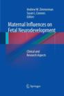 Image for Maternal Influences on Fetal Neurodevelopment : Clinical and Research Aspects