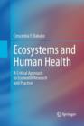 Image for Ecosystems and Human Health : A Critical  Approach to Ecohealth Research and Practice