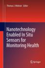 Image for Nanotechnology Enabled In situ Sensors for Monitoring Health