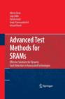 Image for Advanced Test Methods for SRAMs : Effective Solutions for Dynamic Fault Detection in Nanoscaled Technologies