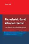 Image for Piezoelectric-Based Vibration Control : From Macro to Micro/Nano Scale Systems