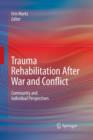 Image for Trauma Rehabilitation After War and Conflict : Community and Individual Perspectives