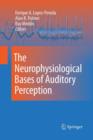 Image for The Neurophysiological Bases of Auditory Perception