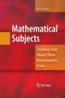 Image for Mathematical Subjects : Children Talk About Their Mathematics Lives