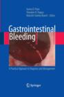 Image for Gastrointestinal Bleeding : A Practical Approach to Diagnosis and Management