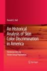 Image for An Historical Analysis of Skin Color Discrimination in America : Victimism Among Victim Group Populations