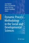 Image for Dynamic Process Methodology in the Social and Developmental Sciences