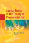 Image for Special Topics in the Theory of Piezoelectricity