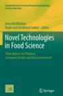 Image for Novel Technologies in Food Science : Their Impact on Products, Consumer Trends and the Environment