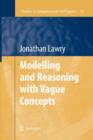 Image for Modelling and Reasoning with Vague Concepts