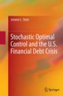 Image for Stochastic Optimal Control and the U.S. Financial Debt Crisis