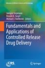 Image for Fundamentals and Applications of Controlled Release Drug Delivery
