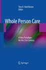 Image for Whole Person Care : A New Paradigm for the 21st Century