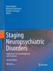 Image for Staging Neuropsychiatric Disorders : Implications for Etiopathogenesis and Treatment