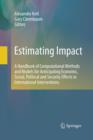 Image for Estimating Impact : A Handbook of Computational Methods and Models for Anticipating Economic, Social, Political and Security Effects in International Interventions