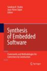 Image for Synthesis of Embedded Software : Frameworks and Methodologies for Correctness by Construction