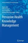 Image for Pervasive Health Knowledge Management