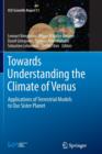Image for Towards Understanding the Climate of Venus