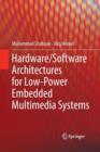 Image for Hardware/Software Architectures for Low-Power Embedded Multimedia Systems