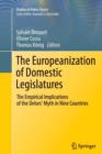 Image for The Europeanization of Domestic Legislatures : The Empirical Implications of the Delors&#39; Myth in Nine Countries