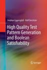 Image for High Quality Test Pattern Generation and Boolean Satisfiability