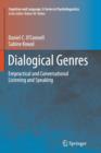 Image for Dialogical Genres : Empractical and Conversational Listening and Speaking