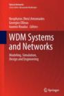 Image for WDM Systems and Networks : Modeling, Simulation, Design and Engineering