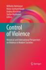 Image for Control of Violence : Historical and International Perspectives on Violence in Modern Societies