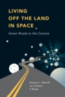 Image for Living Off the Land in Space