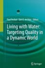 Image for Living with Water : Targeting Quality in a Dynamic World