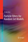 Image for Particle Filters for Random Set Models