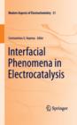 Image for Interfacial Phenomena in Electrocatalysis