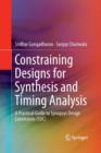 Image for Constraining Designs for Synthesis and Timing Analysis : A Practical Guide to Synopsys Design Constraints (SDC)