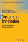 Image for Sustaining Innovation : Collaboration Models for a Complex World