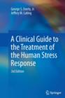 Image for A Clinical Guide to the Treatment of the Human Stress Response
