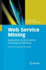 Image for Web Service Mining : Application to Discoveries of Biological Pathways