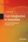 Image for From Imagination to Innovation : New Product Development for Quality of Life