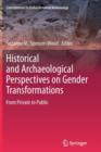 Image for Historical and Archaeological Perspectives on Gender Transformations : From Private to Public