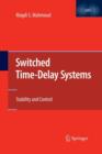 Image for Switched Time-Delay Systems : Stability and Control