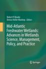 Image for Mid-Atlantic Freshwater Wetlands: Advances in Wetlands Science, Management, Policy, and Practice