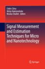 Image for Signal Measurement and Estimation Techniques for Micro and Nanotechnology