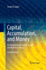 Image for Capital, Accumulation, and Money : An Integration of Capital, Growth, and Monetary Theory