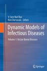 Image for Dynamic Models of Infectious Diseases : Volume 1: Vector-Borne Diseases