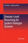 Image for Domain-Level Reasoning for Spoken Dialogue Systems