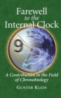 Image for Farewell to the Internal Clock : A contribution in the field of chronobiology