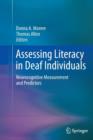 Image for Assessing Literacy in Deaf Individuals : Neurocognitive Measurement and Predictors