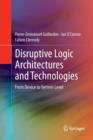 Image for Disruptive logic architectures and technologies  : from device to system level