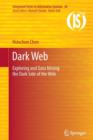 Image for Dark Web : Exploring and Data Mining the Dark Side of the Web