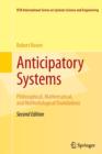Image for Anticipatory Systems : Philosophical, Mathematical, and Methodological Foundations
