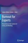 Image for Burnout for Experts : Prevention in the Context of Living and Working